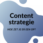 Wat is een content strategie?